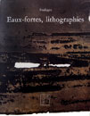 Soulages, eaux-fortes, lithographies.