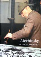 Alechinsky, 50 ans d'imprimerie