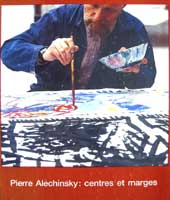 Pierre Alechinsky, centres et marges