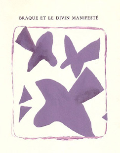 BRAQUE : Braque et le divin manifeste